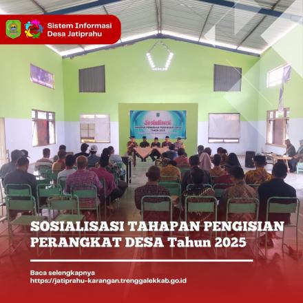 SOSIALISASI TAHAPAN PENGANGKATAN PERANGKAT DESA JATIPRAHU TAHUN 2025